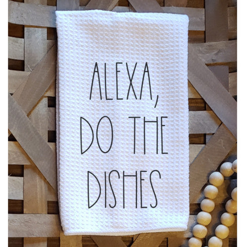 Dunn-Inspired Dishtowel - Alexa, Do the Dishes