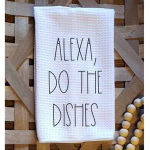Dunn-Inspired Dishtowel - Alexa, Do the Dishes
