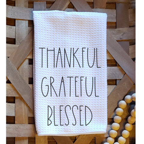 Dunn-Inspired Dishtowel - Thankful Grateful Blessed